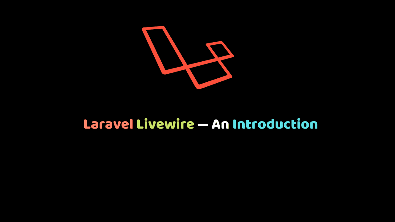 Laravel Livewire An Introduction