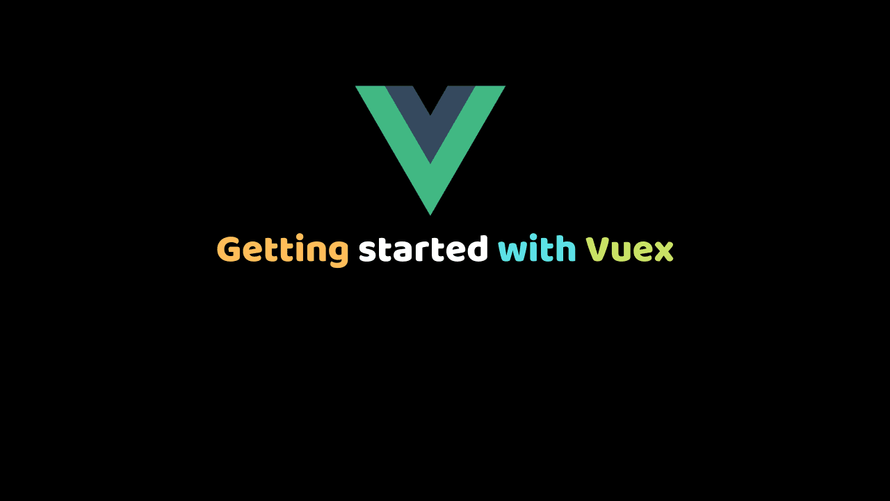 Getting started with Vuex