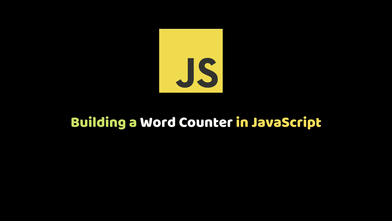 Building a Word Counter in JavaScript