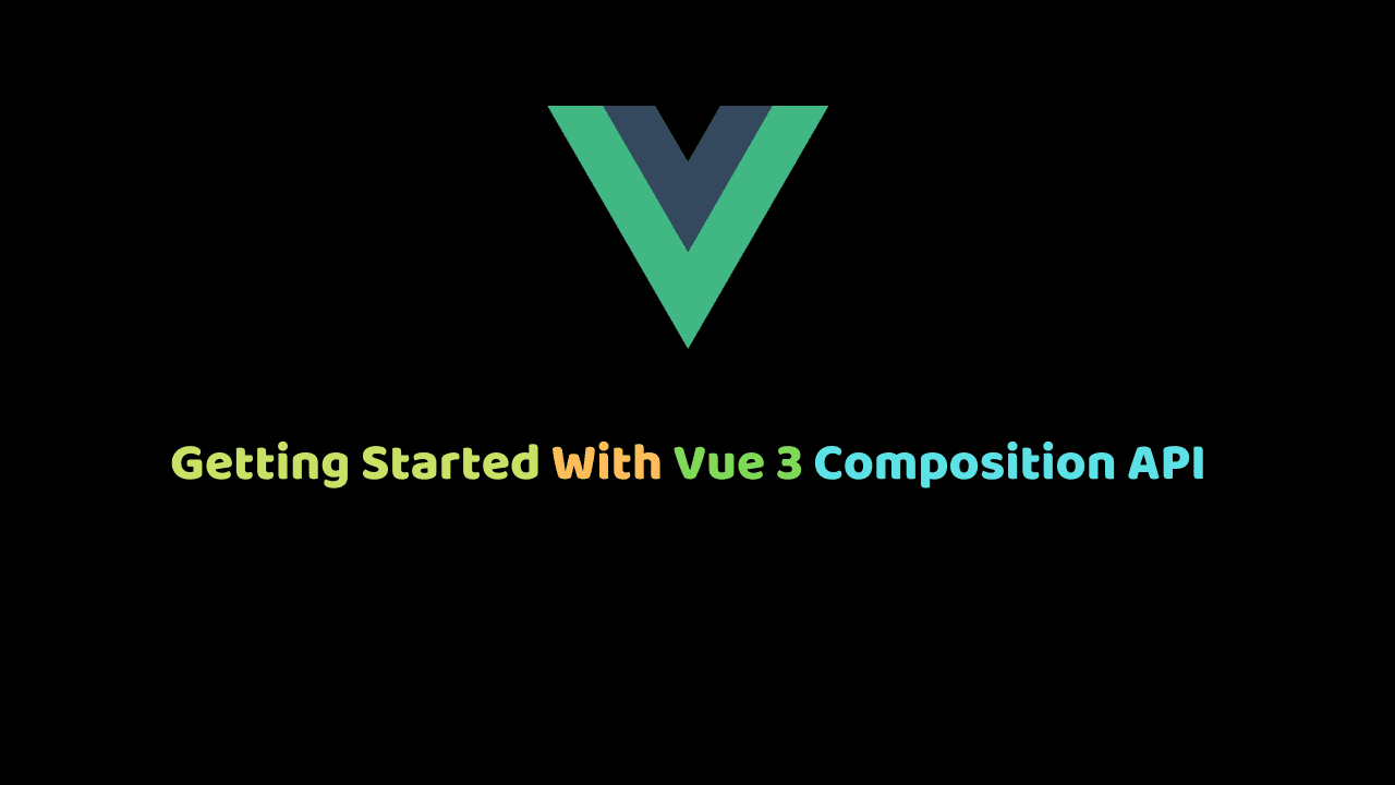 Vue 3 Composition API