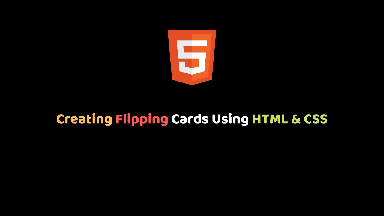 Creating Flipping Cards Using HTML & CSS